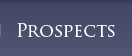 Prospects